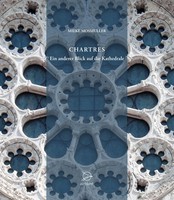 Chartres | Ein Anderer Blick Auf Die Kathedrale | Mieke Mosmuller | Buch | 88 S.