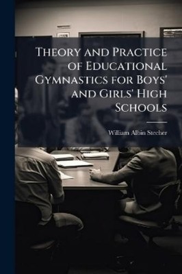 Stecher, William Albin Theory And Practice Of Educational Gymnastics Fo Book NEU