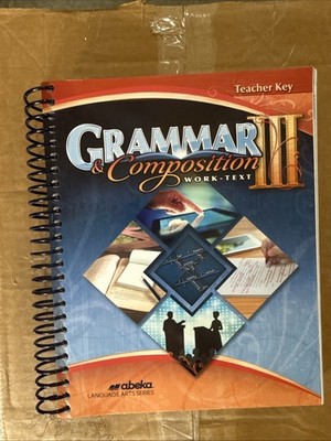 Abeka Grammar and Composition III Sixth Edition Teacher Key
