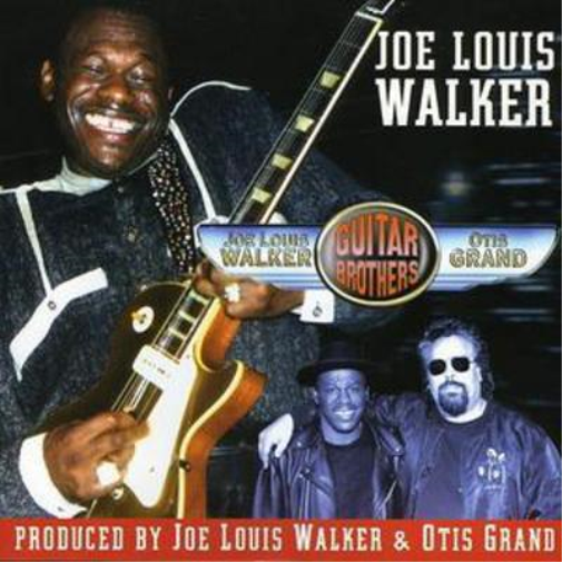 Joe Louis Walker & Otis Grand Guitar Brothers (CD) Album