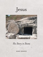 Mike Mason | Jesus | Taschenbuch | Englisch (2017) | His Story In Stone