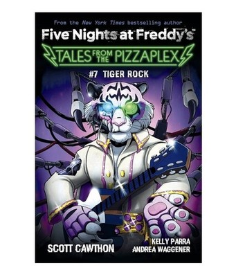 Tiger Rock: An Afk Book (Five Nights at Freddy's: Tales from the Pizzaplex #7)