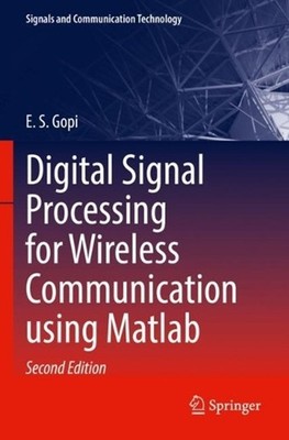 Digital Signal Processing for Wireless Communication using Matlab by E.S. Gopi (