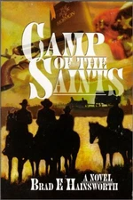CAMP OF THE SAINTS By Brad E. Hainsworth *Excellent Condition*