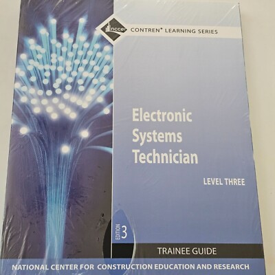 NCCER Electronic Systems Technician Trainee Guide Level 3 Edition 3 SEALED
