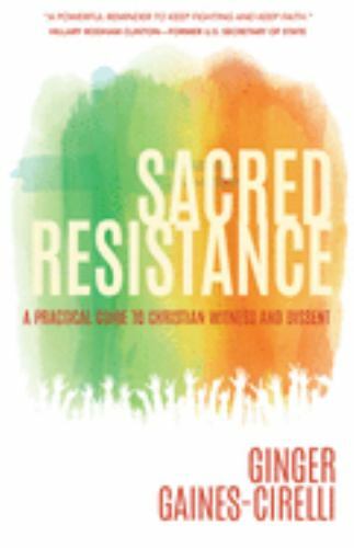 Sacred Resistance: A Practical Guide to Christian Witness and Dissent