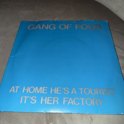 GANG OF FOUR - At Home He's A Tourist - 7  Vinyl Single - 1979 EMI - POST PUNK