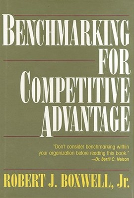 Benchmarking for Competitive Advantage Hardcover Robert J. Boxwel