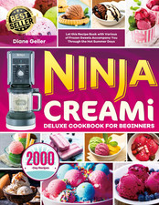 Ninja Creami Deluxe Cookbook for Beginners: Let This Recipe Book with Various of