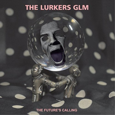 The Lurkers GLM The Future's Calling (Vinyl) 12'' Album