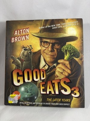 Good Eats 3: The Later Years, Brown, Alton, 9781584799030