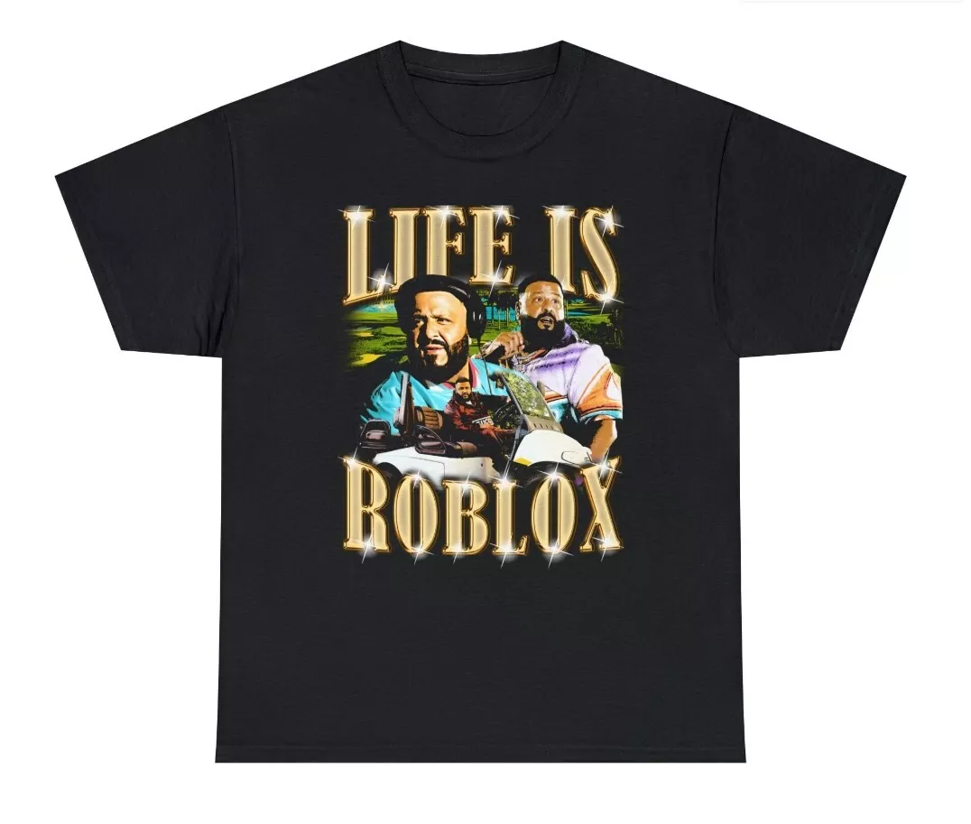 Dj Khaled Life Is Roblox Shirt NEW Life Is Roblox Dj Khaled Quotes