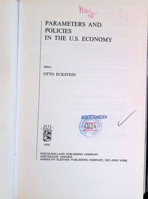 Parameters and Policies in the U. S. Economy Data Resources Series, 2 Eckstein, 