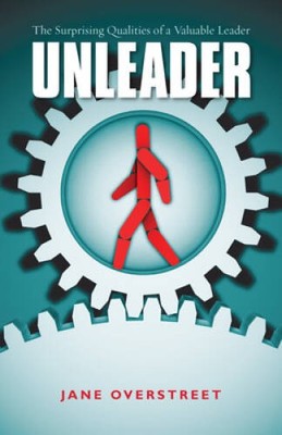 Unleader: The Surprising Qualities of a Valuable Leader - Paperback - VERY GOOD