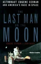 The Last Man on the Moon: Astronaut Eugene Cernan and America's Race i - GOOD