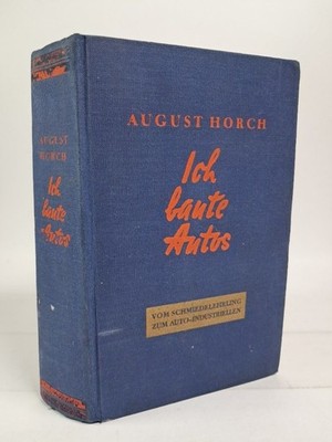 Buch: Ich baute Autos, August Horch, 1937, Schützen-Verlag, gebraucht, gut