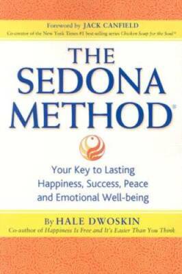 The Sedona Method: Your Key to Lasting Happiness, Success, Peace and - VERY GOOD