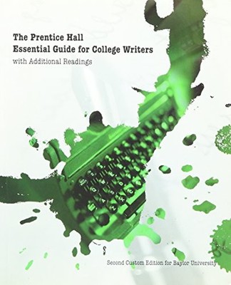THE PRENTICE HALL ESSENTIAL GUIDE FOR COLLEGE WRITERS WITH By Stephen Reid & 2nd