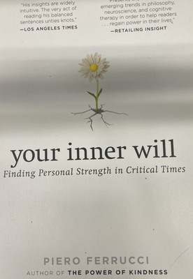 Inner Will Finding Personal Strength Critical Ferrucci Piero 1st Edition book