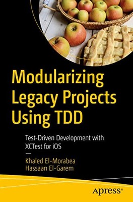 Modularizing Legacy Projects Using TDD : Test Driven Development with XCTest ...