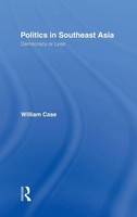William Case | Politics In Southeast Asia | Buch | Englisch (2002) | Routledge