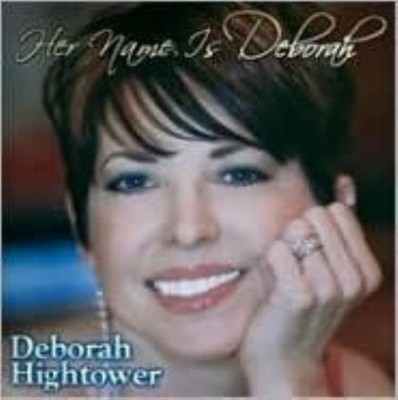 DEBORAH HIGHTOWER: HER NAME IS DEBORAH - CD