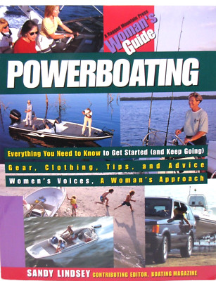 Powerboating: Gear, Clothing, & Advice - A Woman's Guide Paperback Sandy Lindsey