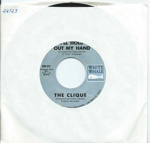 Clique (The):I'll hold out my hand/Soul mates:US White Whale:1969