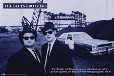 BLUES BROTHERS POSTER It's 106 miles to Chicago PRINT - PRINT IMAGE PHOTO