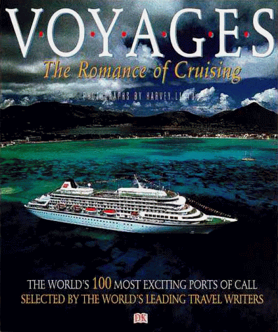 Voyages: The Romance of Cruising : The World's 100 M by Lloyd, Harvey 0789446170 - Foto 1 di 2