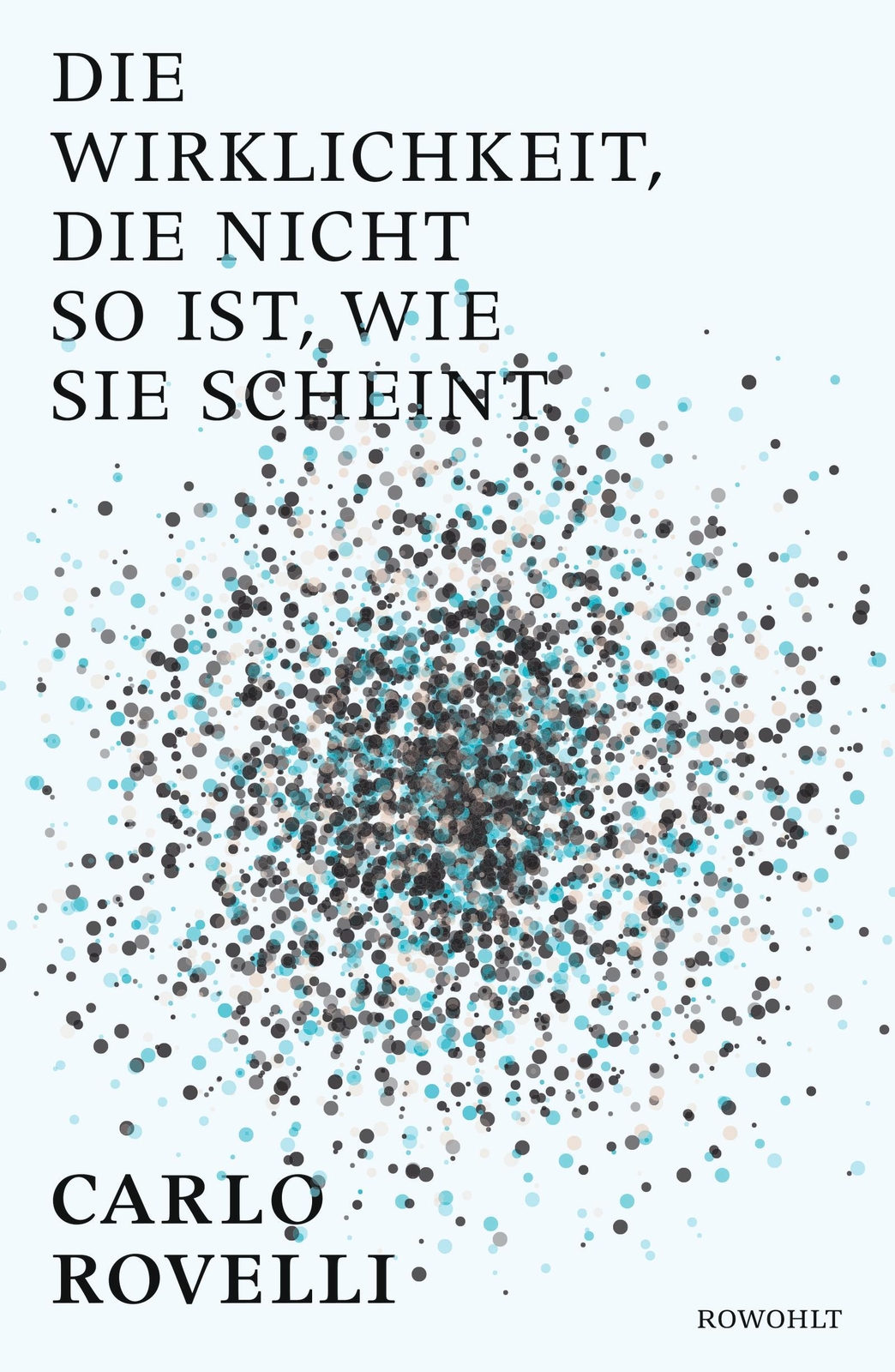 Die Wirklichkeit, Die Nicht So Ist, Wie Sie Scheint | Carlo Rovelli |