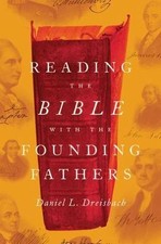 Reading the Bible with the Founding Fat... 9780199987931 by Dreisbach, Daniel L.