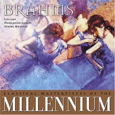 Classical Masterpieces of the Millennium: Brahms