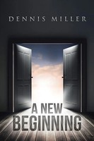 Dennis Miller | A New Beginning | Taschenbuch | Englisch (2016) | Xlibris