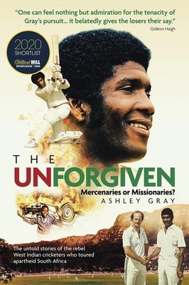 The Unforgiven: Missionaries or Mercenaries? The Untold Story of the Rebel West 