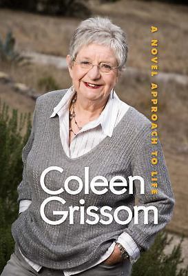 A Novel Approach to Life - 9781595340559, Coleen Grissom, hardcover