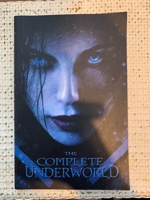 The Complete Underworld Graphic Novel Collection. Contains first two and spinoff