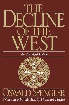 The Decline of the West (Oxford Paperbacks) by Spengler, Oswald