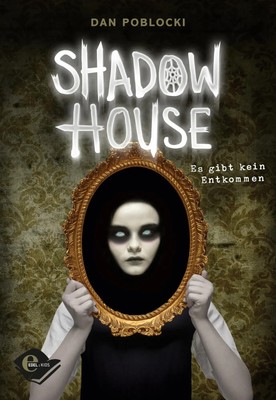 Dan Poblocki | Shadow House | Buch | Deutsch (2018) | Es gibt kein Entkommen