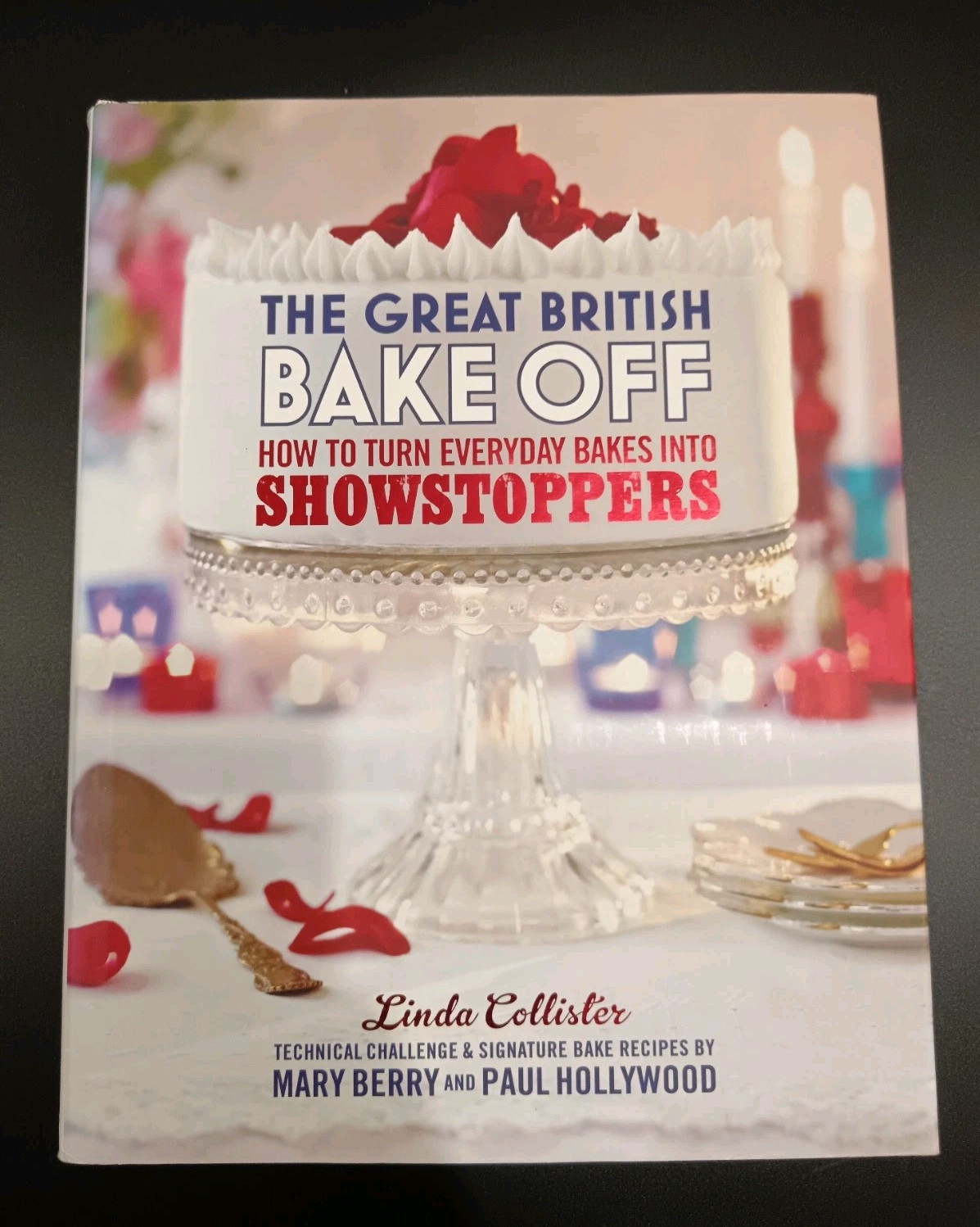 THE GREAT BRITISH BAKE OFF: HOW TO TURN EVERYDAY BAKES INTO SHOWSTOPPERS