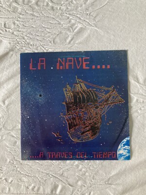 La Nave   La Nave... A Través Del Tiempo single 7''  NearMint/Mint