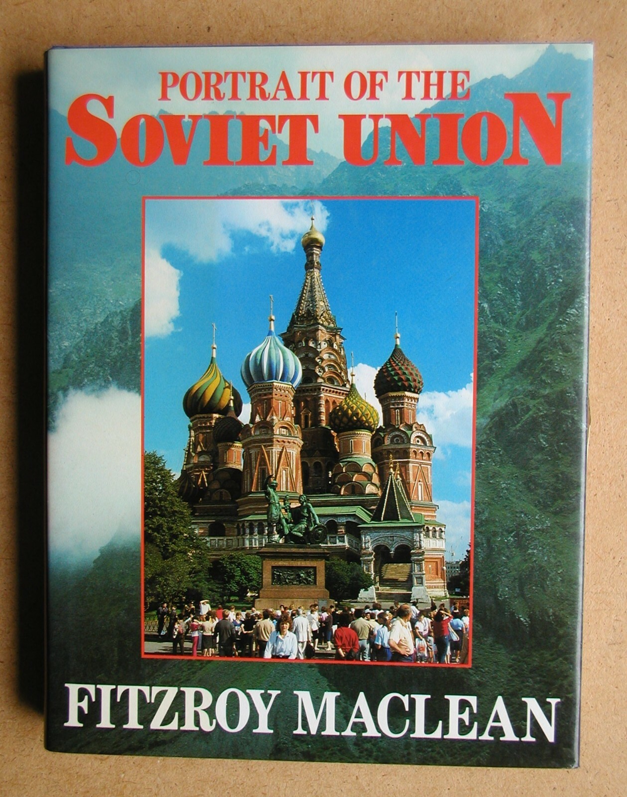Portrait Of The Soviet Union. By Fitzroy Maclean. 1988 HB in DJ 1st Edn. As New