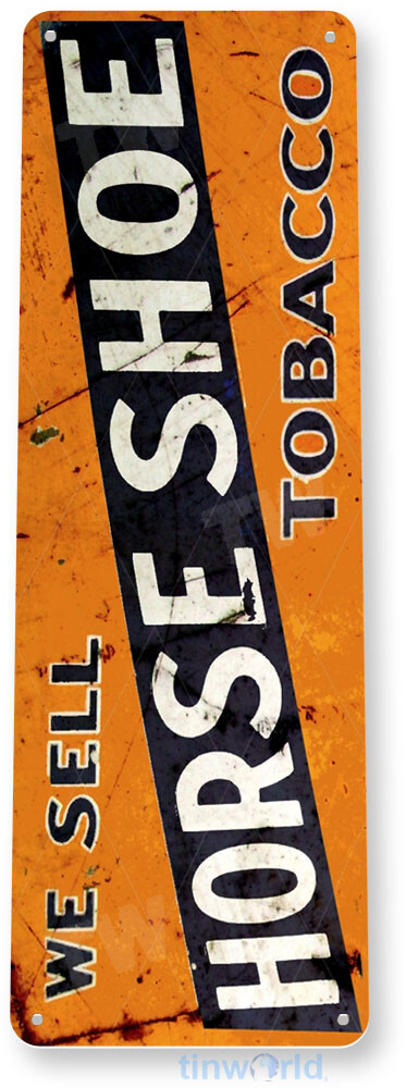 TIN SIGN Horse Shoe Tobacco Rustic Smoke Shop Cigar Tobacco Metal Decor B621
