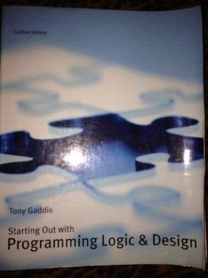 Starting Out With Programming Logic and Design Custom Edition - VERY GOOD