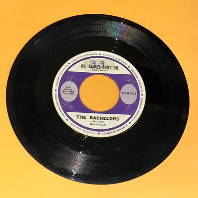 The Bachelors Oh Samuel Don't Die No Arms Can Ever Hold You 45 rpm Record 7''