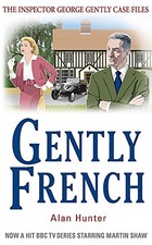 GENTLY FRENCH (INSPECTOR GEORGE GENTLY CASE FILES) By Alan Hunter