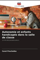 Carol Prechotko | Autonomie Et Enfants HandicapéS Dans La Salle De Classe | Buch