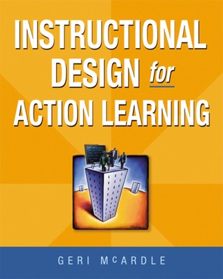 Instructional Design for Action Learning [Paperback] McArdle, Geri