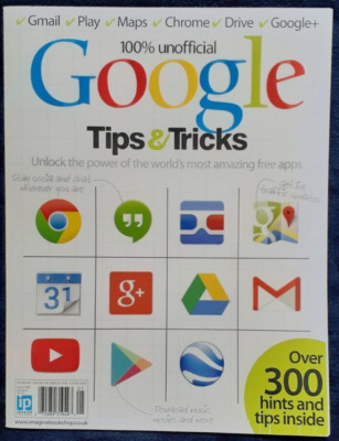 Google Tips & Tricks Vol 2 Revised Edition 2016 300 Hints & Tips Paperback Book