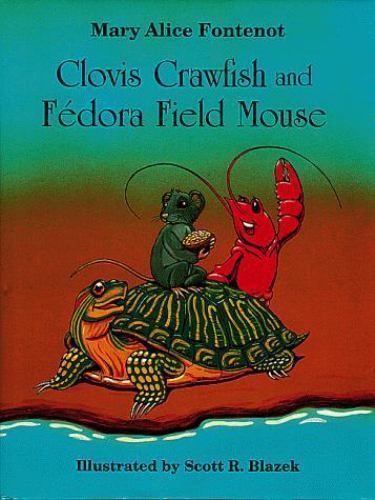 Clovis Crawfish and Fedora Field Mouse by Mary Alice Fontenot (1998 ...